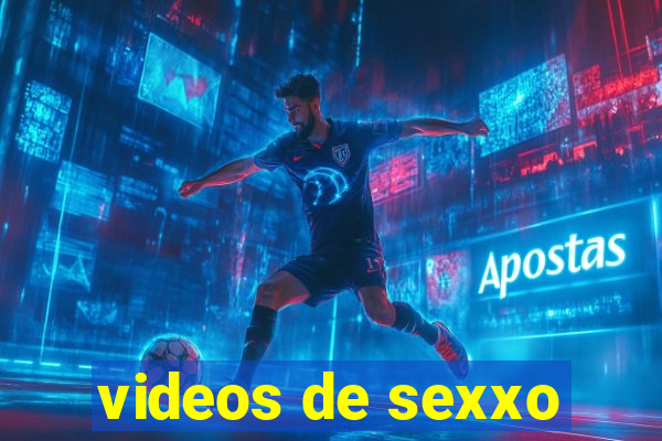 videos de sexxo